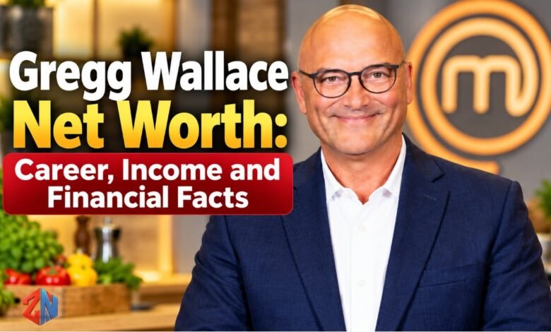 Gregg Wallace Net Worth