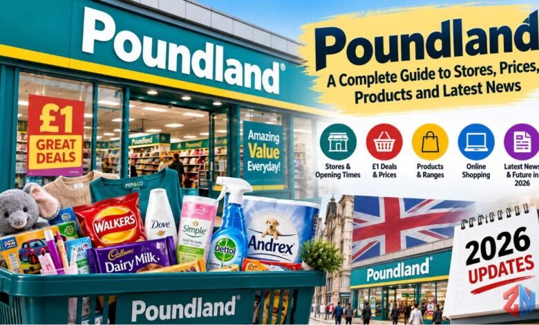 Poundland UK store with £1 deals, shopping products, household essentials and latest 2026 updates